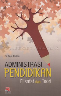Image of Administrasi pendidikan filsafat dan teori