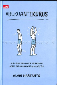 Image of #bukuantikurus : tip bagi pria untuk menaikkan berat badan dan bertubuh atletis