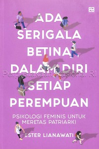 Image of Ada serigala betina dalam diri setiap perempuan : psikologi feminis untuk meretas patriaki