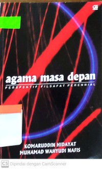 Image of Agama masa depan : Perspektif filsafat perennial
