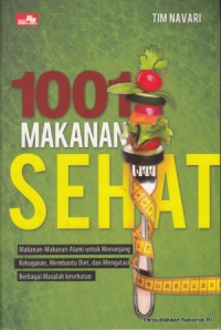 Image of 1001 makanan sehat : makanan-makanan alami untuk menunjang kebugaran, membantu diet, dan mengatasi berbagai masalah kesehatan