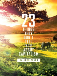 Image of 23 Things They Don't Tell You About Capitalism