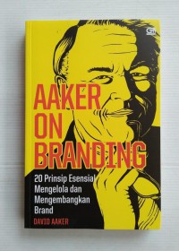 Image of Aaker on branding : 20 prinsip esential mengelola dan megembangakan brand