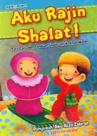 Image of Aku rajin shalat! : tata cara dan panduan shalat untuk anak muslim