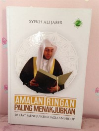 Image of Amalan ringan paling menakjubkan : 20 kiat menuju kebahagian hidup