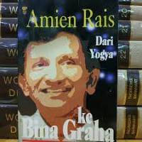 Image of Amien Rais : dari Yogya ke Bina Graha