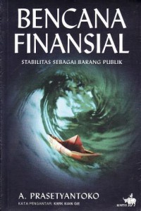 Image of Bencana finansial : stabilitas sebagai barang publik