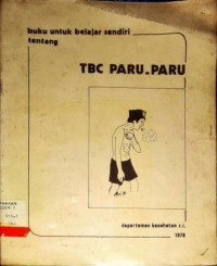 Image of BUKU UNTUK BELAJAR SENDIRI TENTANG TBC PARU-PARU