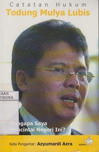 Image of Catatan Hukum Todung Mulya Lubis : Mengapa Mencintai Negeri Ini?
