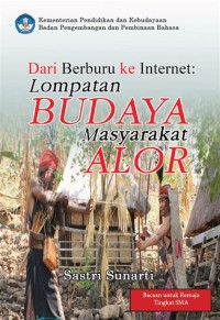 Image of Dari Berburu ke Internet : Lompatan Budaya Masyarakat Alor