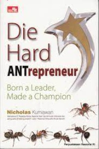 Image of Die hard antrepreneur : born a leader, made a champion
