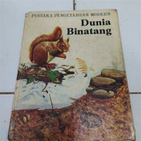 Image of Pustaka pengetahuan modern : dunia binatang = animal worlds