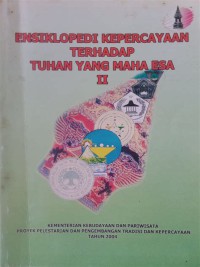 Image of Ensiklopedi kepercayaan terhadap Tuhan Yang Maha Esa II