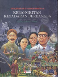 Image of Ensiklopedia lintas sejarah Indonesia dalam literasi visual jilid 1 : kebangkitan kesadaran berbangsa periode 1900-1942
