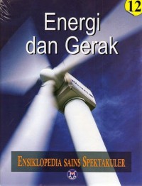 Image of Ensiklopedia Sains Spektakuler Jilid  12: Energi dan Gerak