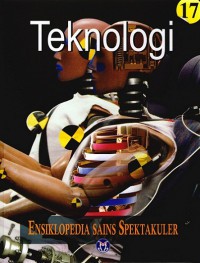 Image of Ensiklopedia Sains Spektakuler Jilid 17 : Teknologi