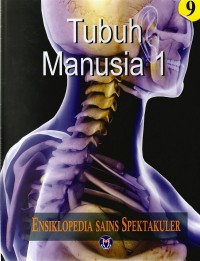 Image of Ensiklopedia Sains Spektakuler Jilid 9 : Tubuh Manusia 1