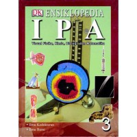Image of Ensiklopedia IPA : Visual Fisika, Kimia, Biologi, dan Matematika jilid 3