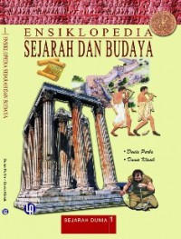Image of Ensiklopedia Sejarah dan Budaya : dunia purba, dunia klasik : jilid 1