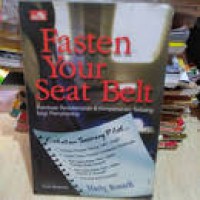 Image of Fasten Your Seat Belt : Panduan keselamatan & kenyamanan terbang bagi penumpang