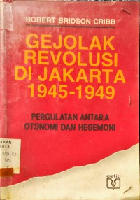 Image of Gejolak Revolusi Di Jakarta 1945-1949