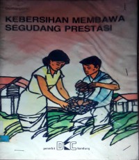 Image of KEBERSIHAN MEMBAWA SEGUDANG PRESTASI