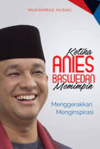 Image of Ketika Anies Baswedan memimpin