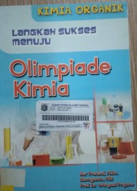 Image of Kimia organik : langkah sukses menuju olimpiade kimia