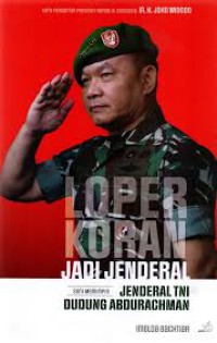 Image of Loper Koran Jadi Jendral : seni memimpin Jendral TNI Dudung Abdurachman