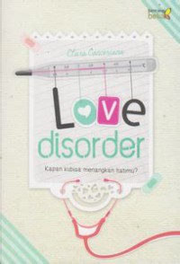 Image of Love Disorder : Kapan kubisa menangkan hatimu?