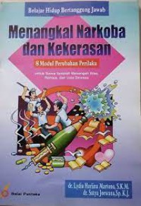 Image of Belajar hidup bertanggung jawab : menangkal narkoba dan kekerasan