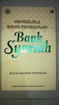 Image of Mengelola bisnis pembiayaan bank syariah