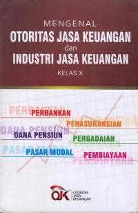 Image of Mengenal otoritas jasa keuangan dan industri jasa keuangan kelas X