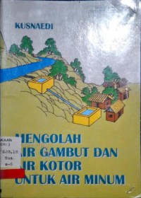 Image of MENGOLAH AIR GAMBUT DAN AIR KOTOR UNTUK AIR MINUM