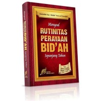 Image of Menyoal rutinitas perayaan bid'ah sepanjang tahun