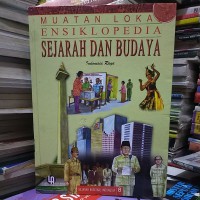 Image of Muatan Lokal Ensiklopedia Sejarah dan Budaya, muatan lokal : Indoneisa Raya : 8