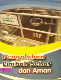 Image of PENGELOLAHAN LIMBAH SEHAT DAN AMAN