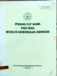 Image of PERANAN ELIT AGAMA PADA MASA REVOLUSI KEMERDEKAAN Indonesia