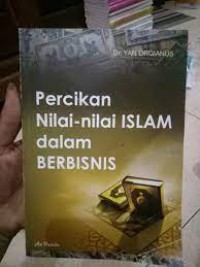 Image of PERCIKAN NILAI-NILAI ISLAM DALAM BERBISNIS