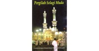 Image of Pergilah selagi muda ; catatan ringan ibadah haji wartawan kompas