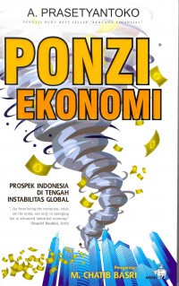 Image of Ponzi Ekonomi : Prospek Indonesia d tengah Instabilitas Global