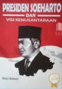 Image of Presiden Soeharto dan Visi Kenusantaraan