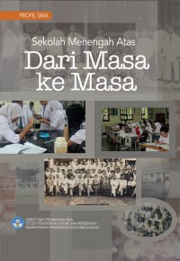 Image of Profil SMA : Sekolah Menengah Atas Dari Masa ke Masa