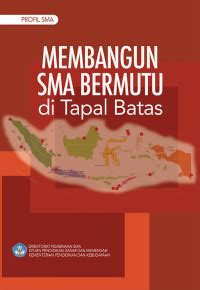 Image of Profil SMA : Membangun SMA Bermutu di Tapal Batas