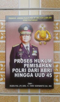 Image of Proses Hukum Pemisahan Polri dari ABRI Hingga UUD 45