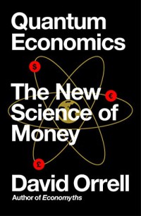 Image of Quantum Economics The New Science of Money