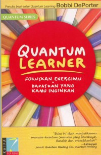Image of Quantum learner : fokuskan energimu dapatkan yang kamu inginkan