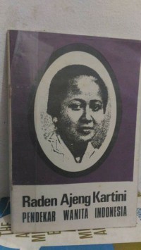 Image of Raden Ajeng Kartini : pendekar wanita Indonesia