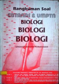 Image of Rangkuman soal Ebtanas dan UMPTN biologi : lengkap dengan pembahasan