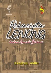 Image of Rekacipta Lenong : Dalam Komedi Betawi